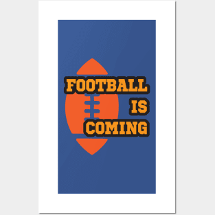 Football is coming Posters and Art